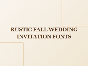 Casual Scripts for Rustic Fall Wedding Invitations
