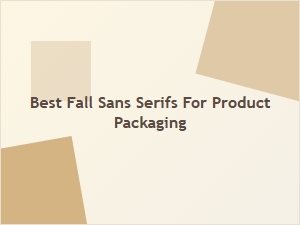 The Best Crisp Harvest Sans-Serifs for Product Packaging