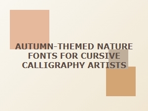 Autumn's Whisper in Cursive Nature Fonts