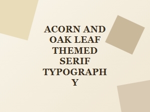 Acorn Oak Leaf Serif Typography